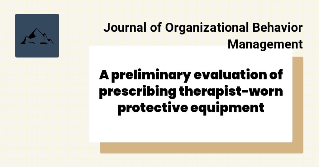 An Analysis of Variables Affecting Behavior Analytic Practitioners’ Intention to Leave a Position and Leave the Field