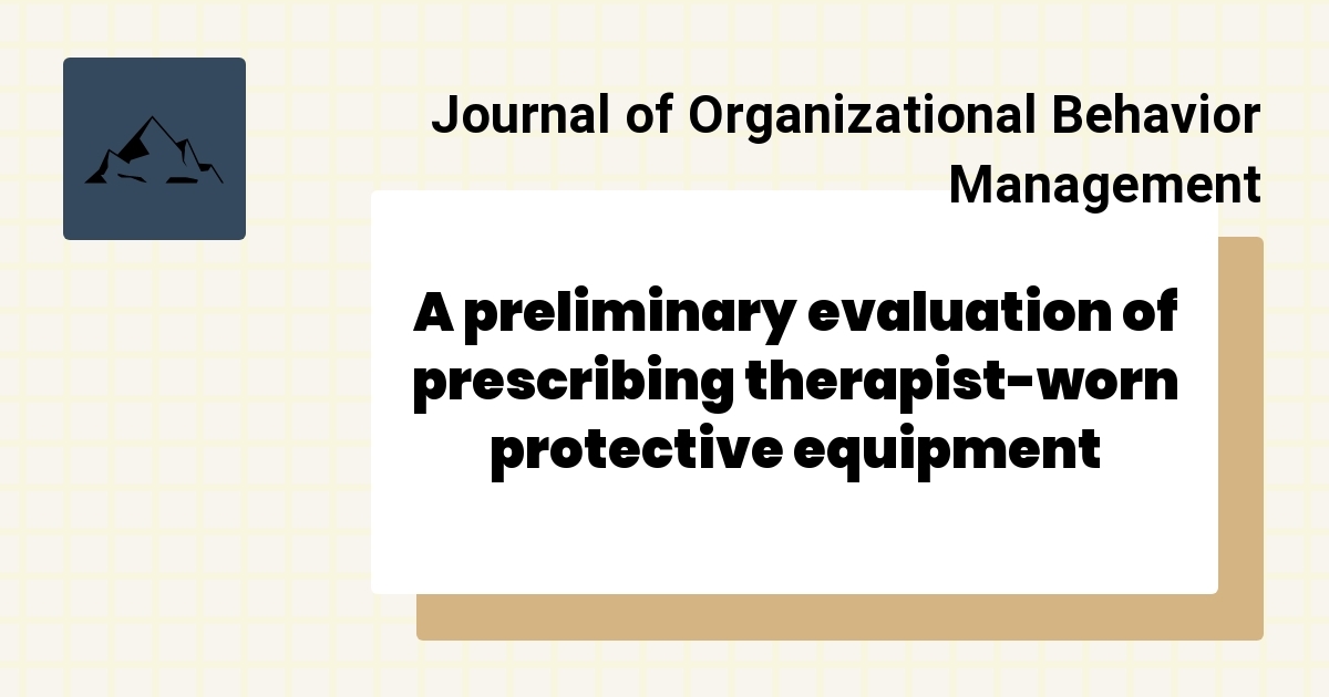 An Analysis of Variables Affecting Behavior Analytic Practitioners’ Intention to Leave a Position and Leave the Field